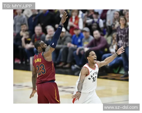 骑士与猛龙精彩对决视频回顾赛场瞬间不容错过